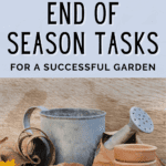 12 End of Season Gardening Tasks for a Successful Garden - Mini Urban Farm