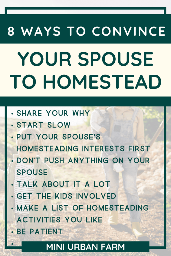 how to convince your spouse to homestead, homesteading with spouse, how to get your spouse on board with homesteading, farming, urban homesteading, mini urban farm